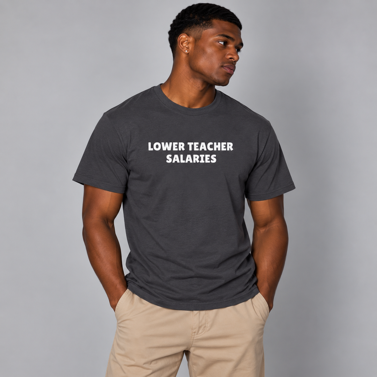 Lower Teacher Salaries T-Shirt - Charcoal