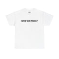 Who's In Paris? T-Shirt