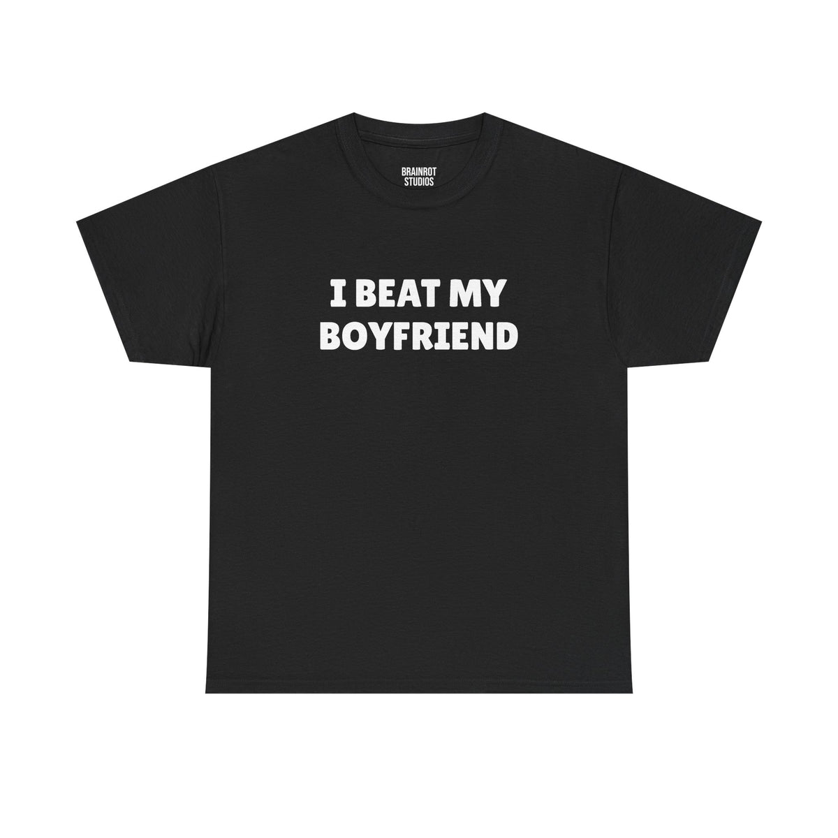 I Beat My Boyfriend T-Shirt - Black