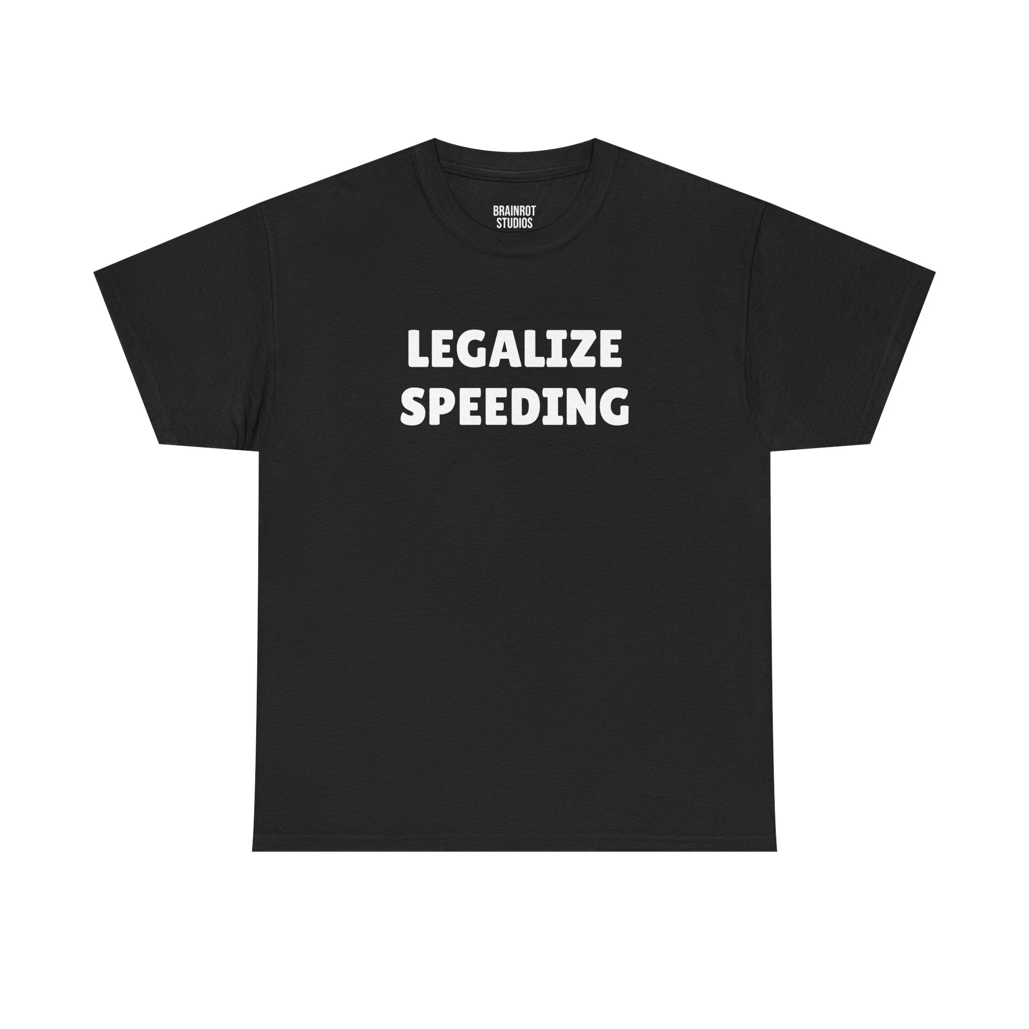 Legalize Speeding T-Shirt