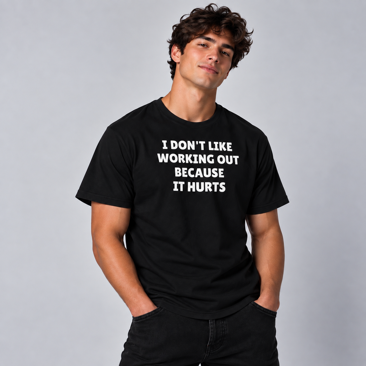 I Don't Like Working Out Because It Hurts T-Shirt - Black