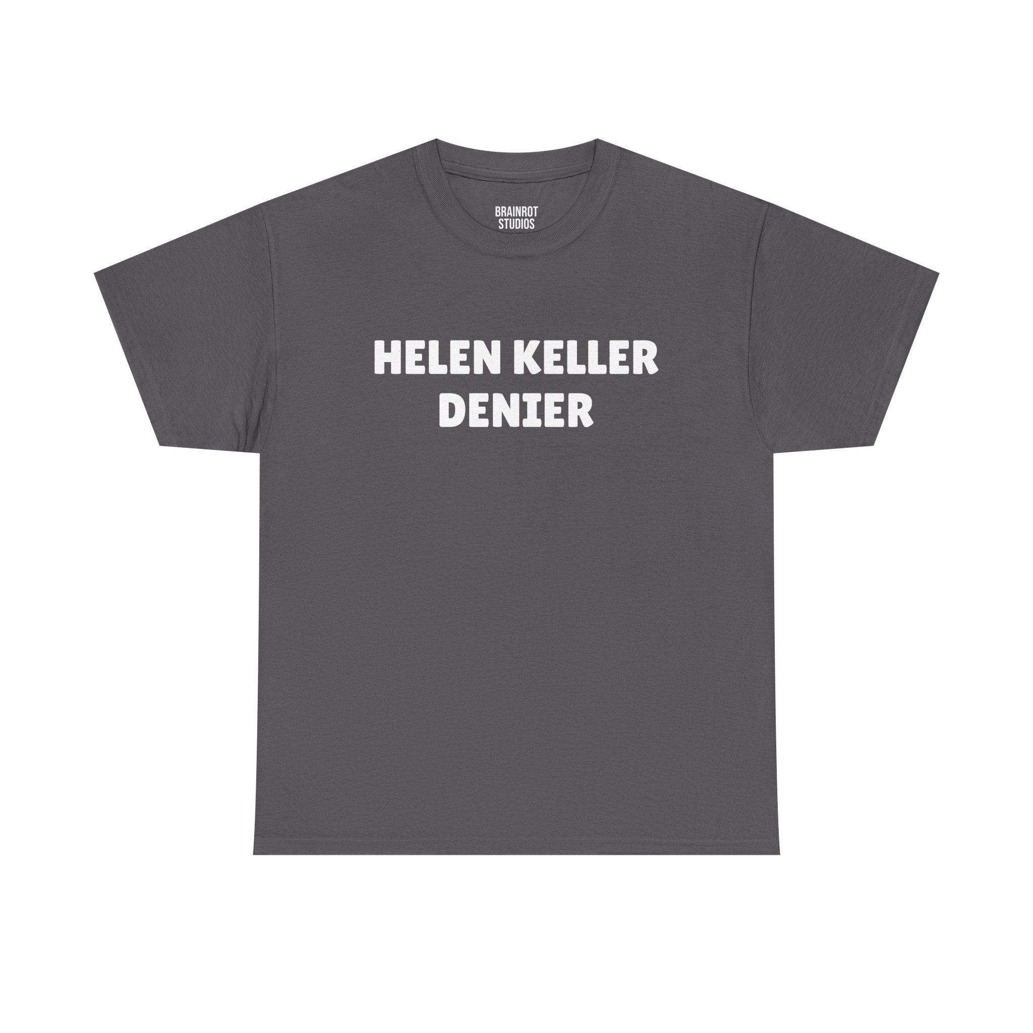 Helen Keller Denier T-Shirt