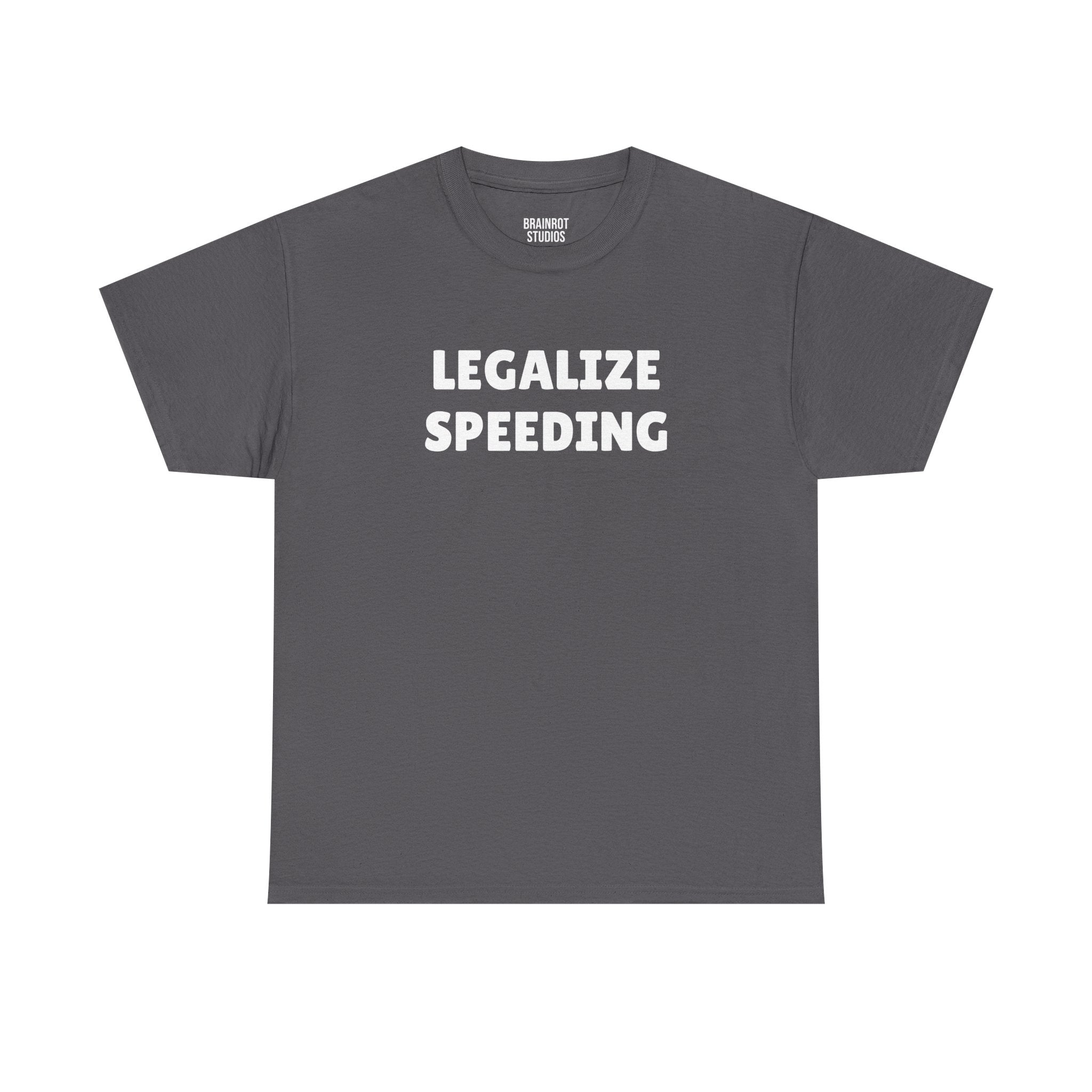 Legalize Speeding T-Shirt