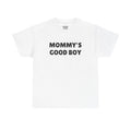 Mommy's Good Boy T-Shirt