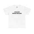 Legalize Drunk Driving T-Shirt