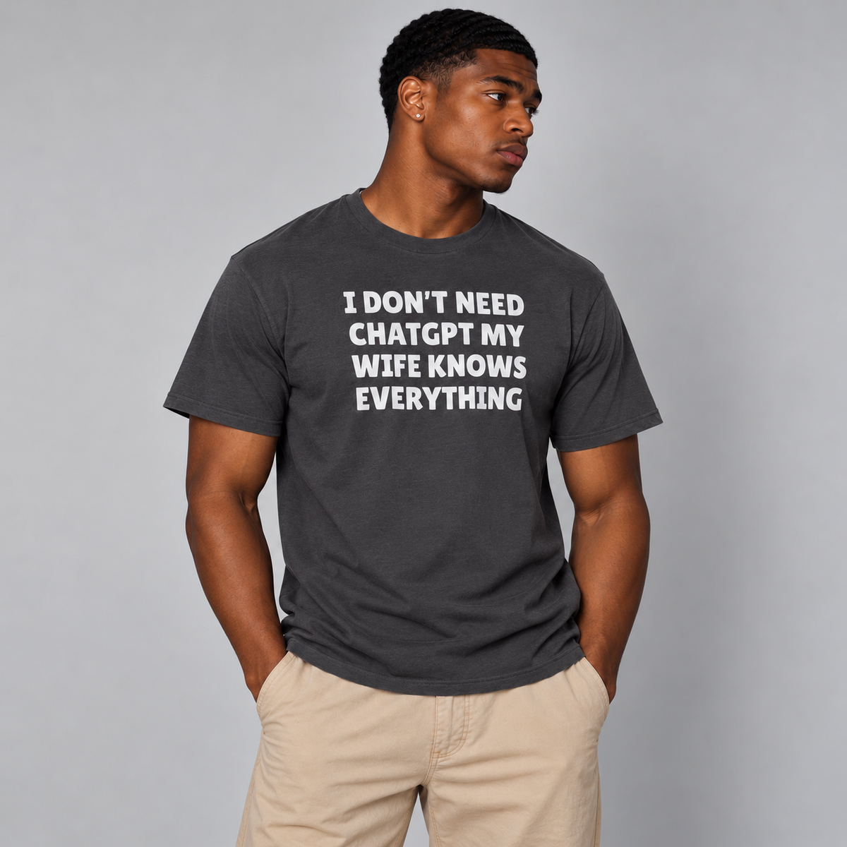 I Don’t Need ChatGPT My Wife Knows Everything T-Shirt - Charcoal