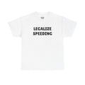 Legalize Speeding T-Shirt