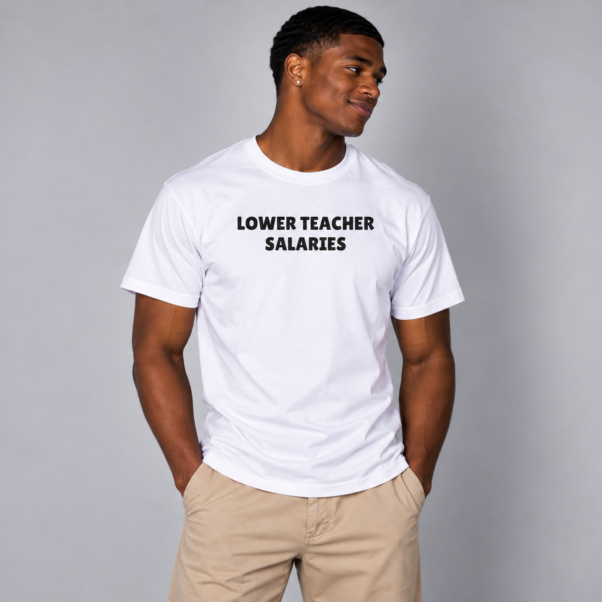 Lower Teacher Salaries T-Shirt