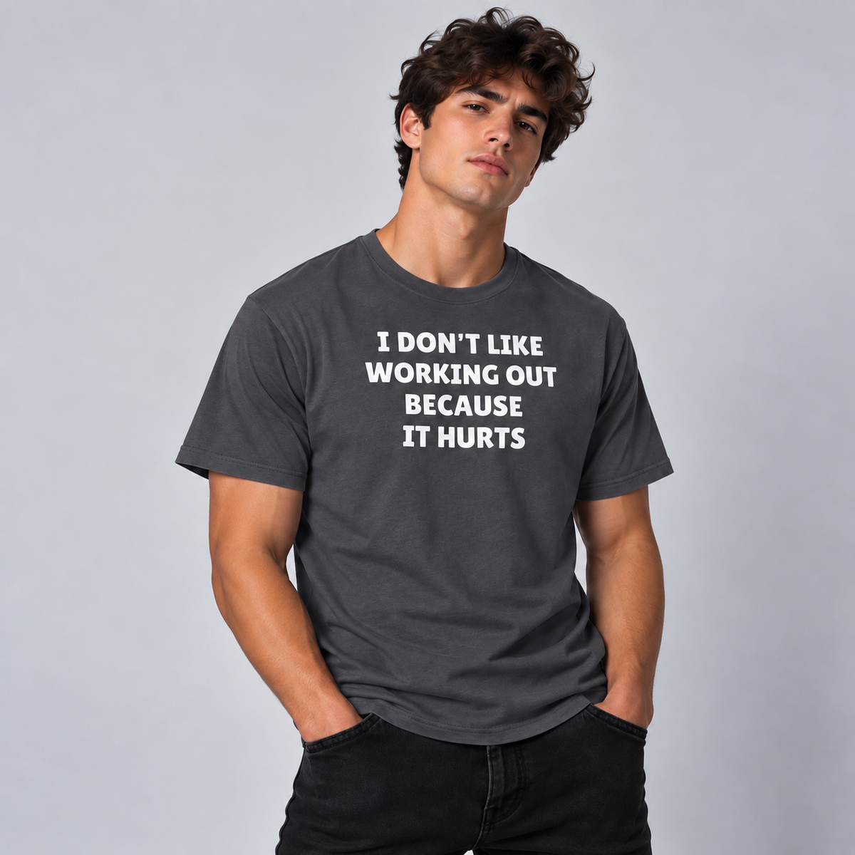 I Don't Like Working Out Because It Hurts T-Shirt - Charcoal
