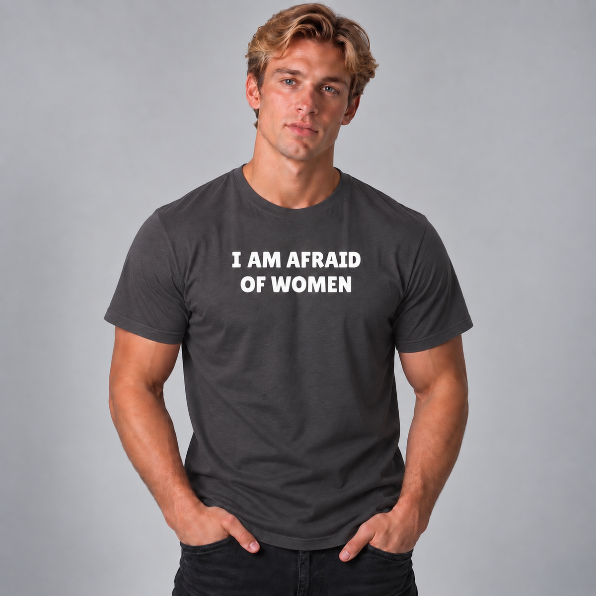 I Am Afraid Of Women T-Shirt - Charcoal