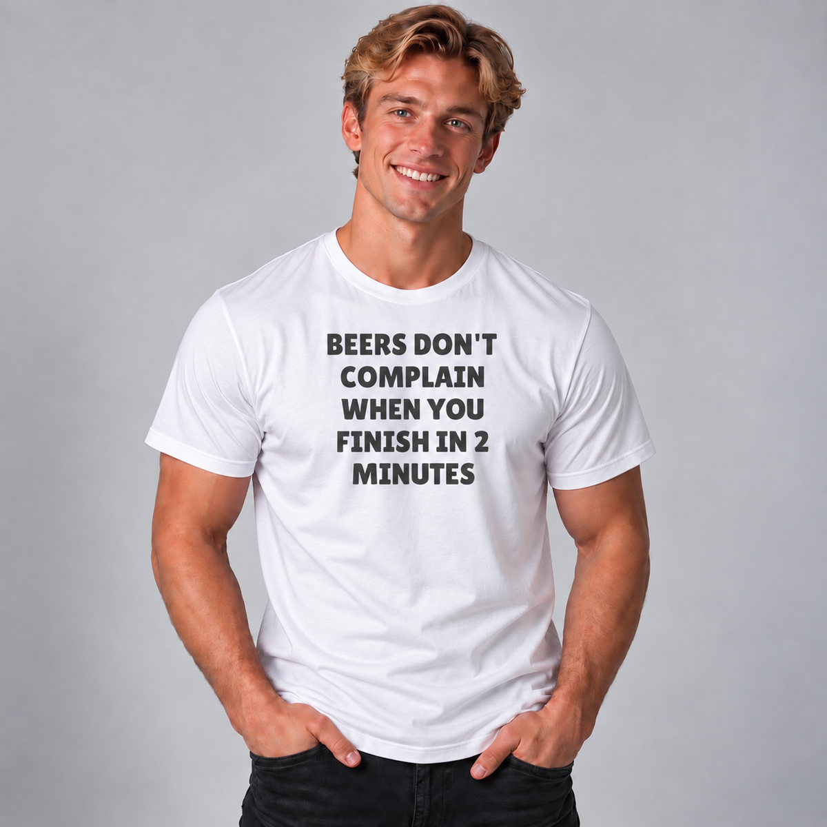 Beers Don't Complain When You Finish In 2 Minutes T-Shirt