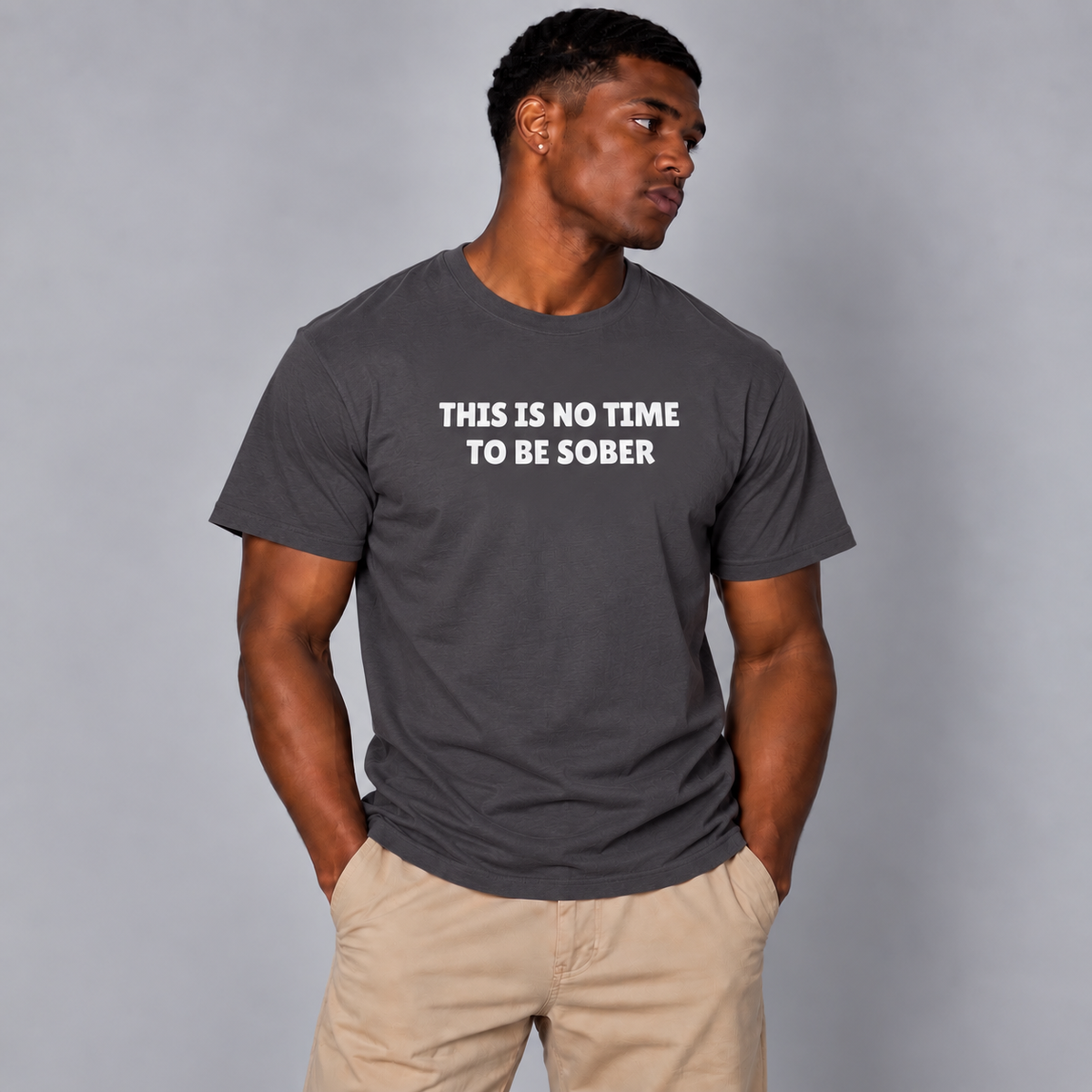 This Is No Time To Be Sober T-Shirt - Charcoal